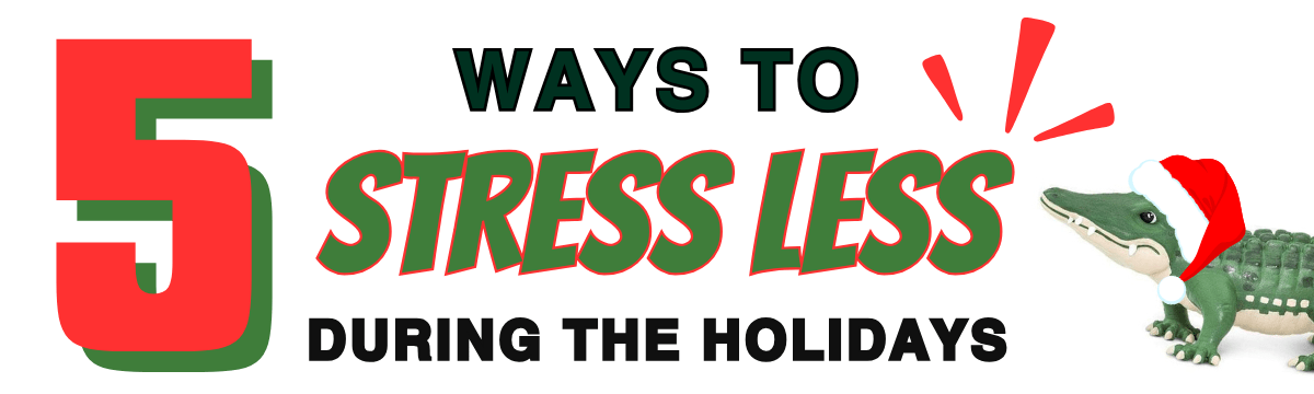 5 Tips to Help You Have a Relaxed Holiday Season - Safari Ltd®