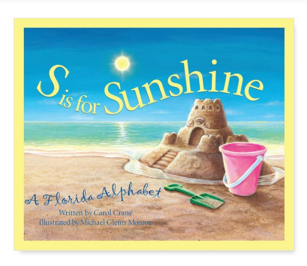 Sleeping Bear Press S Is For Sunshine: A Florida Alphabet