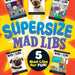Supersize Mad Libs - Safari Ltd®