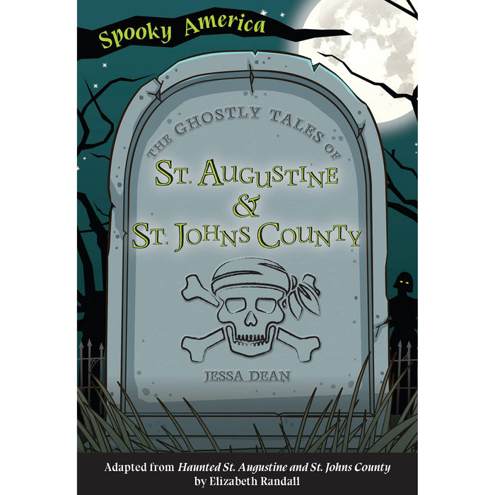 The Ghostly Tales of St. Augustine & St. Johns County Book - Safari Ltd®