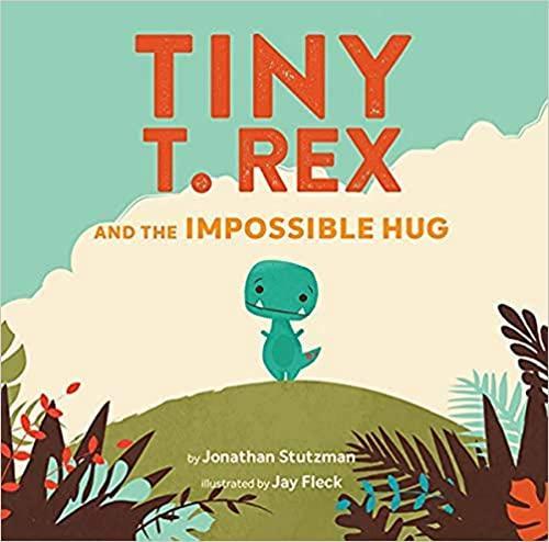 Tiny T. Rex and the Impossible Hug Book - Safari Ltd®